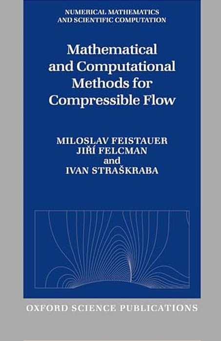 Mathematical And Computational Methods For Compressible Flow-..