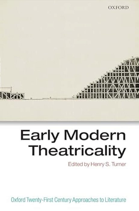 Early Modern Theatricality-..