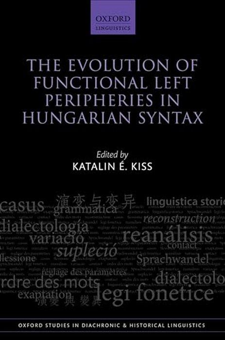Evolution Of Functional Left Peripheries In Hungarian Syntax-..