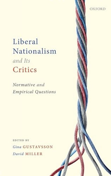 Liberal Nationalism And Its Critics: Normative And Empirical Questions-..