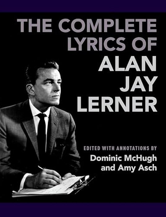 Complete Lyrics Of Alan Jay Lerner-..
