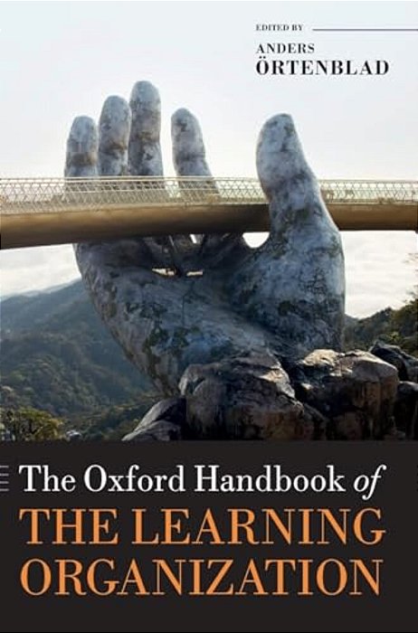 Oxford Handbook Of The Learning Organization-..