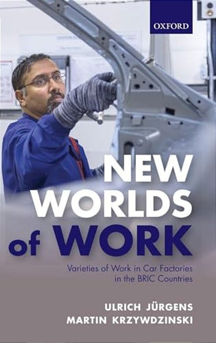 New Worlds Of Work: Varieties Of Work In Car Factories In The Bric Countries-..