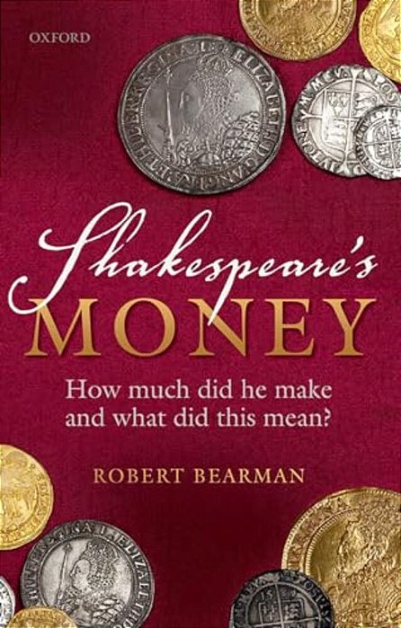 Shakespeare's Money: How Much Did He Make And What Did This Mean?-..