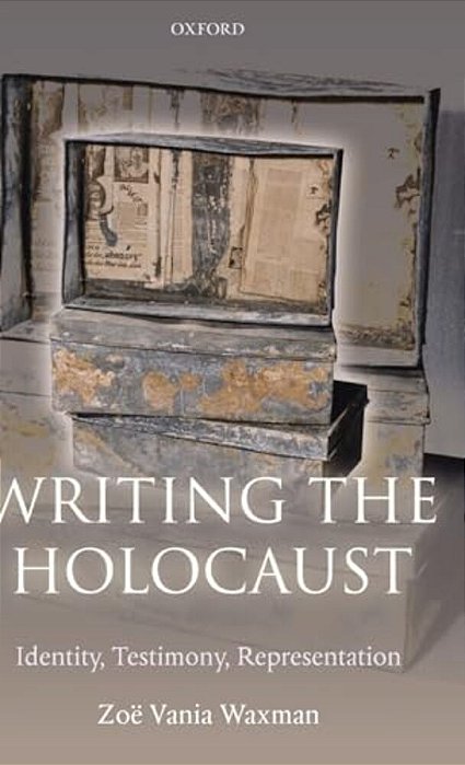 Writing The Holocaust: Identity, Testimony, Representation-..