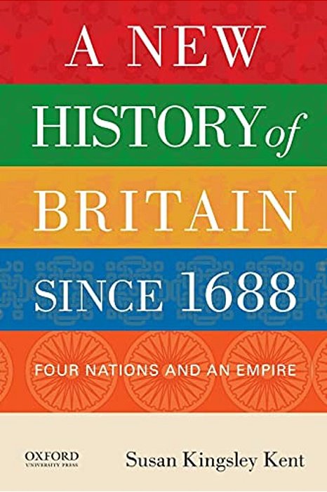 New History Of Britain Since 1688: Four Nations And An Empire-..