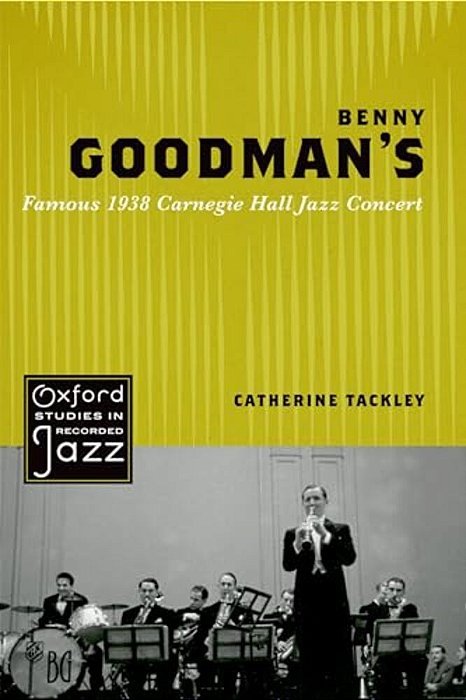 Benny Goodman's Famous 1938 Carnegie Hall Jazz Concert-..