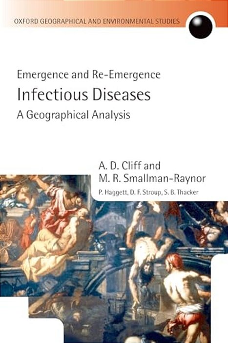 Infectious Diseases: A Geographical Analysis: Emergence And Re-Emergence-..