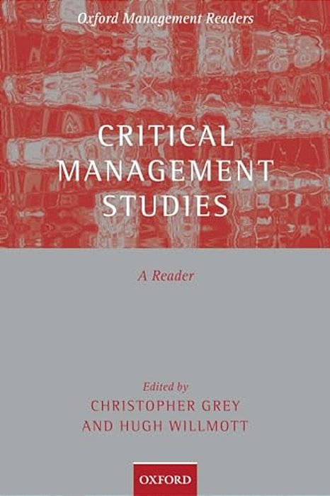 Critical Management Studies: A Reader-..