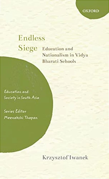 Endless Siege: Education And Nationalism In Vidya Bharat-..