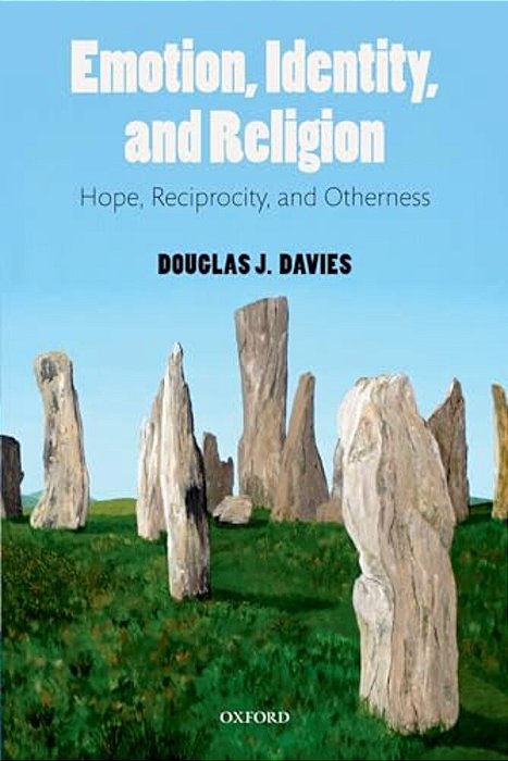 Emotion, Identity, And Religion: Hope, Reciprocity, And Otherness-..