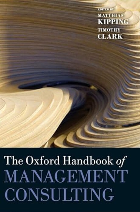 The Oxford Handbook Of Management Consulting-..