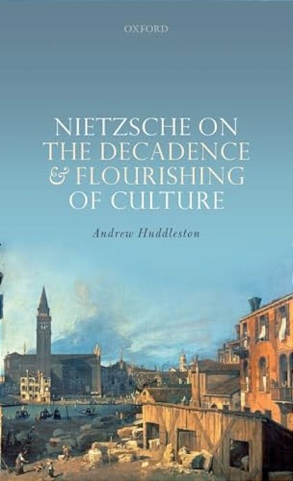 Nietzsche On The Decadence And Flourishing Of Culture-..