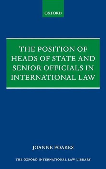 Position Of Heads Of State And Senior Officials In International Law-..