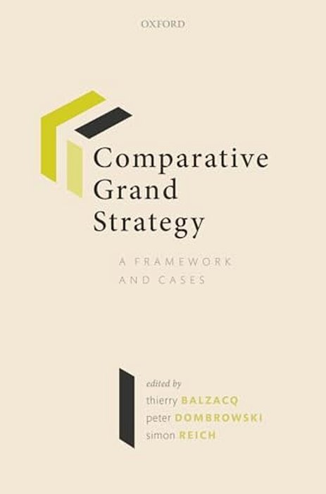 Comparative Grand Strategy: A Framework And Cases-..
