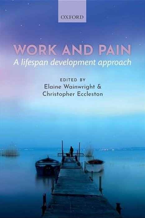 Work And Pain: A Lifespan Development Approach-..