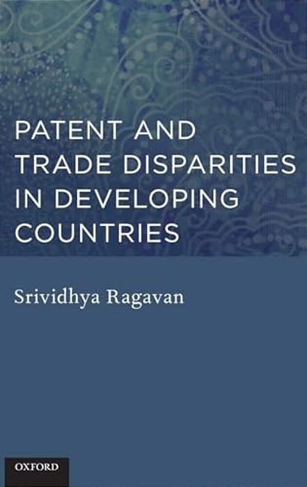 Patent And Trade Disparities In Developing Countries-..