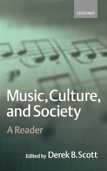 Music, Culture, And Society: A Reader-..
