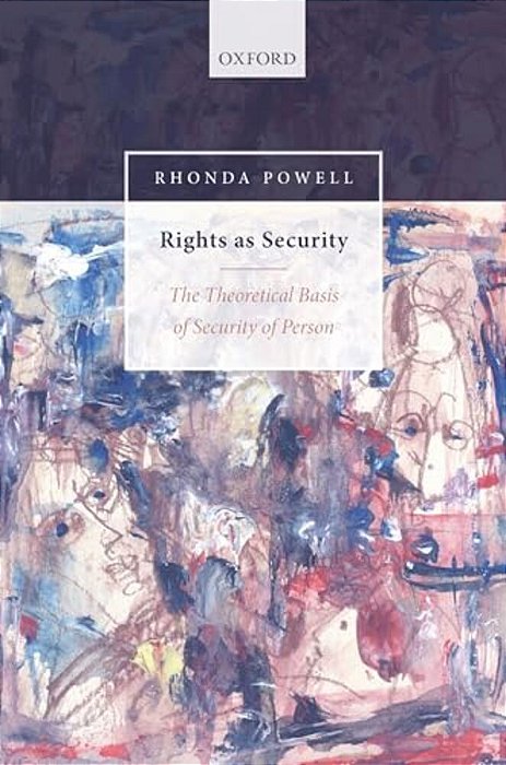 Rights As Security: The Theoretical Basis Of Security Of Person-..