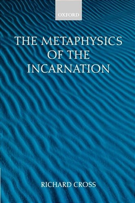 The Metaphysics Of The Incarnation: Thomas Aquinas To Duns Scotus-..