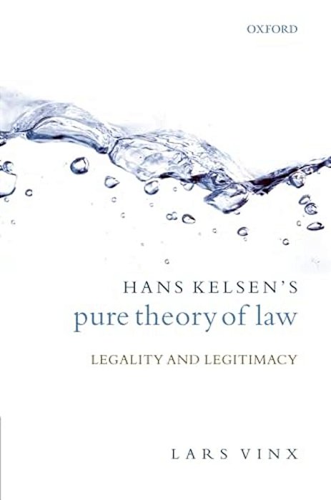 Hans Kelsen's Pure Theory Of Law: Legality And Legitimacy-..