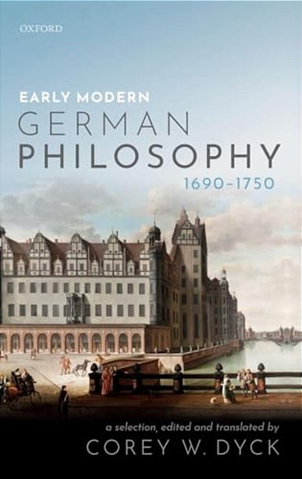 Early Modern German Philosophy (1690-1750)-..