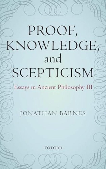 Proof, Knowledge, And Scepticism-..