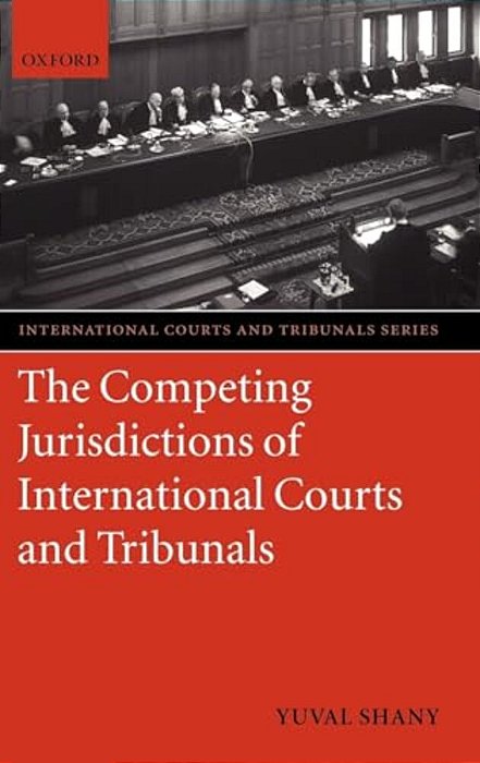 The Competing Jurisdictions Of International Courts And Tribunals-..
