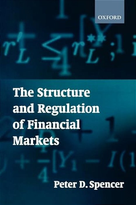 The Structure And Regulation Of Financial Markets-..