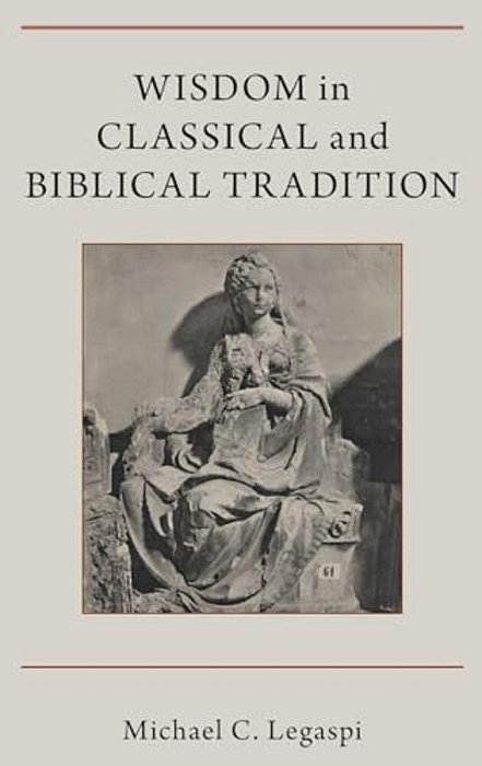 Wisdom In Classical And Biblical Tradition-..
