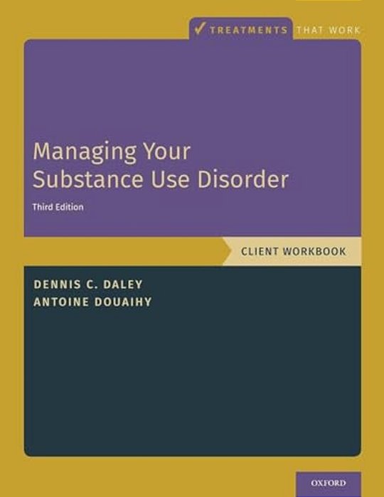 Managing Your Substance Use Disorder: Client Workbook-..