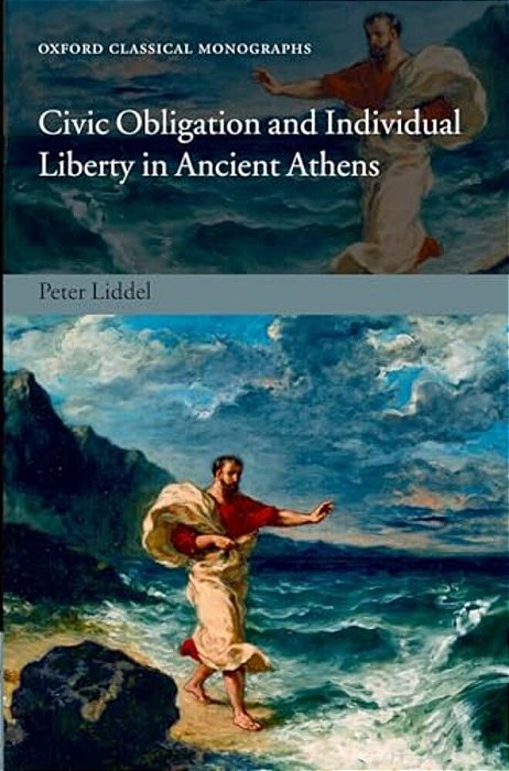 Civic Obligation And Individual Liberty In Ancient Athens-..