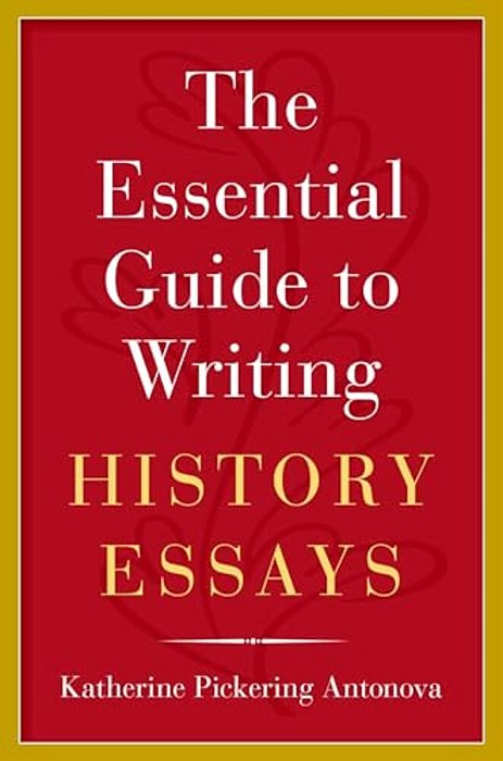 The Essential Guide To Writing History Essays-..