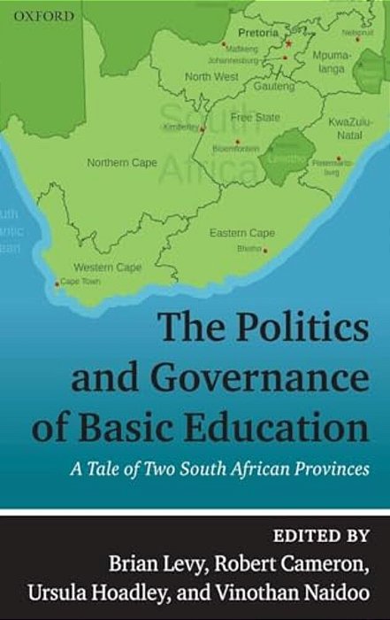 The Politics And Governance Of Basic Education: A Tale Of Two South African Provinces-..