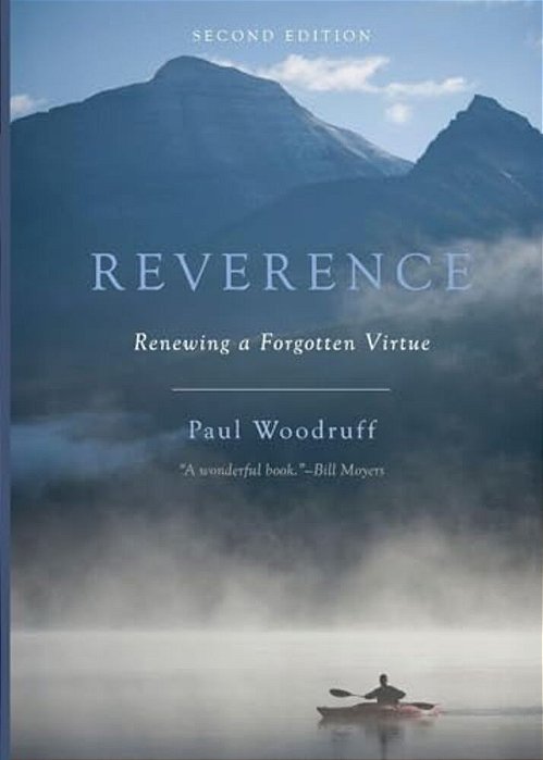 Reverence: Renewing A Forgotten Virtue (Revised)-..