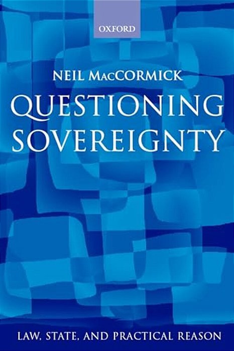 Questioning Sovereignty: Law, State And Nation In The European Commonwealth-..