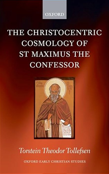 The Christocentric Cosmology Of St Maximus The Confessor-..