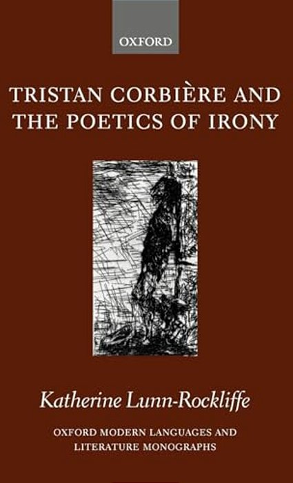 Tristan Corbiere And The Poetics Of Irony-..