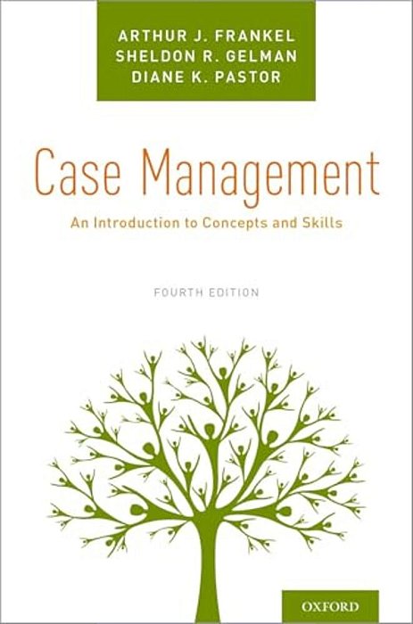 Case Management: An Introduction To Concepts And Skills-..