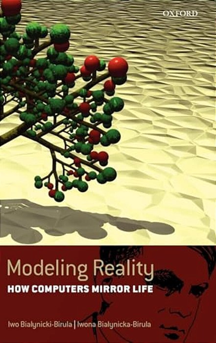 Modeling Reality: How Computers Mirror Life Includes CD-ROM-..