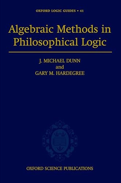 Algebraic Methods In Philosophical Logic-..
