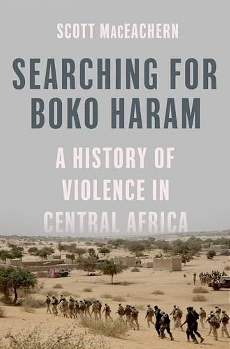 Searching For Boko Haram: A History Of Violence In Central Africa-..