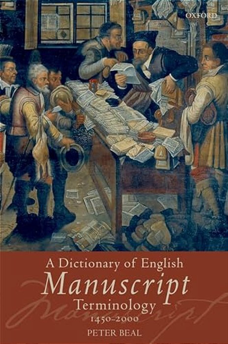 A Dictionary Of English Manuscript Terminology: 1450-2000-..