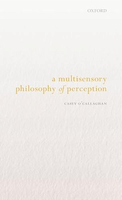 Multisensory Philosophy Of Perception-..