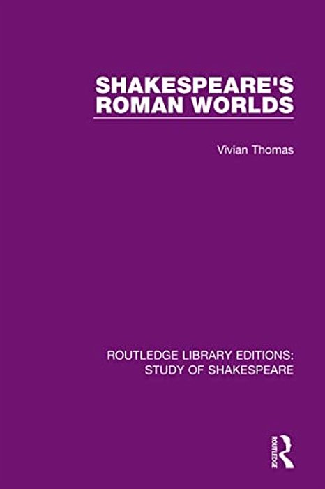 Shakespeare's Roman Worlds-..