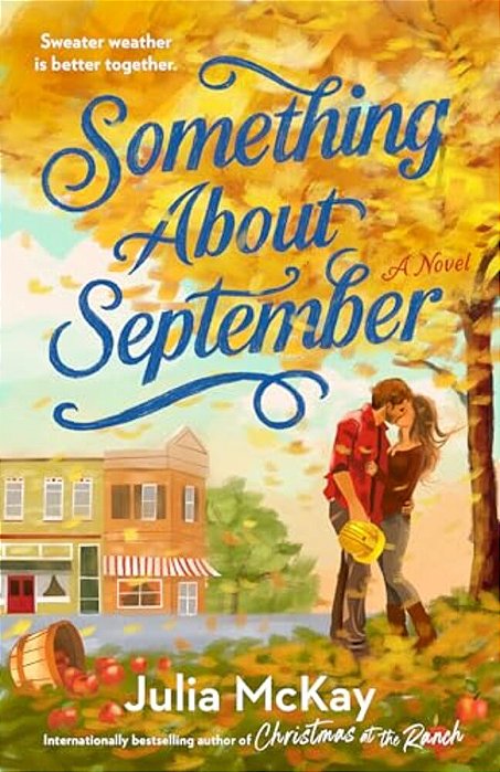 Something About September: A Cozy Fall Romance-..