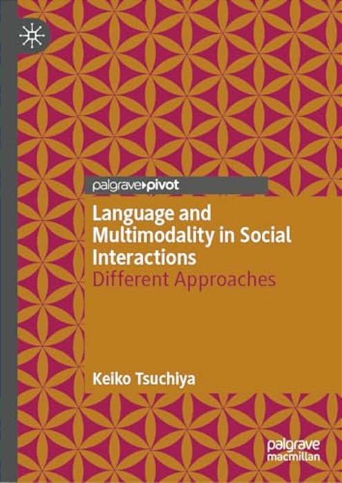 Language And Multimodality In Social Interactions: Different Approaches-..