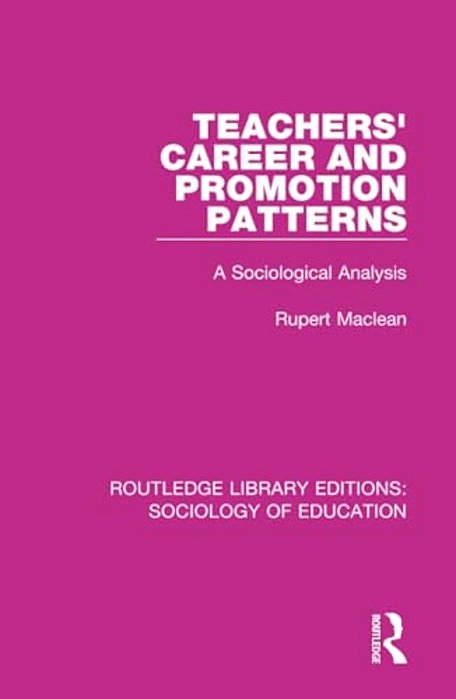 Teachers' Career And Promotion Patterns: A Sociological Analysis-..