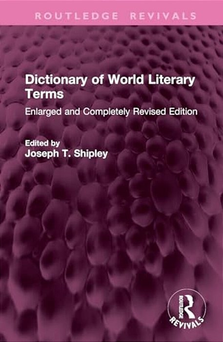 Dictionary Of World Literary Terms: Enlarged And Completely Revised Edition-..