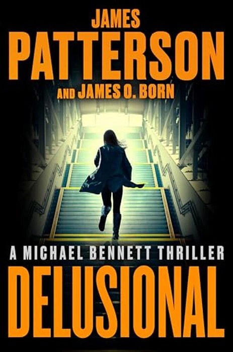 Delusional: A Michael Bennett Thriller-..